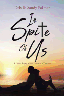 In Spite of Us: A Love Story about Second Chances