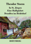 In St. Jrgen / Eine Halligfahrt / Drauen im Heidedorf