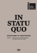 In Statu Quo: Architectures of Negotiation