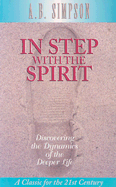 In Step with the Spirit - Simpson, A B, and Simpson, Albert Benjamin