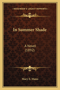 In Summer Shade: A Novel (1892)