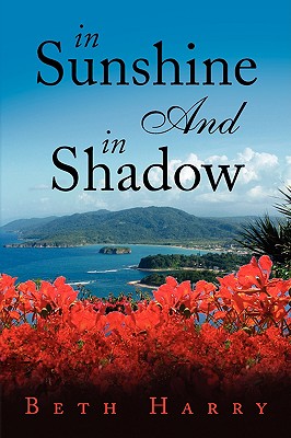 In Sunshine and in Shadow - Harry, Beth