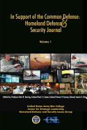 In Support of the Common Defense: A Homeland Defense and Security Journal Volume One