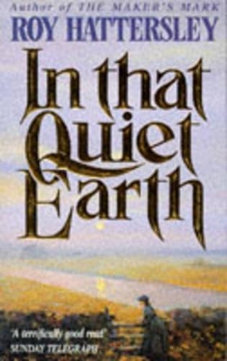 In That Quiet Earth - Hattersley, Roy