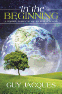 In the Beginning: A Prophetic Journey through the Book of Genesis