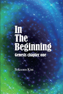 In The Beginning: Genesis Chapter One