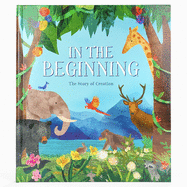 In the Beginning: The Story of Creation