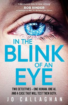 In The Blink of An Eye: Winner of the Theakstons Crime Novel of the Year and the CWA New Blood Dagger - Callaghan, Jo