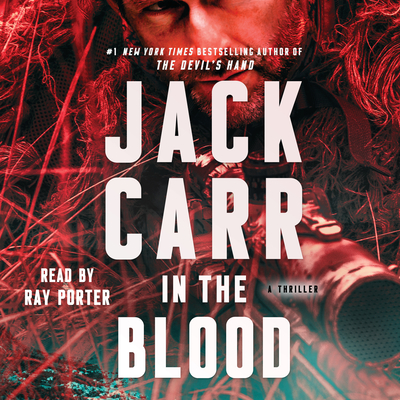 In the Blood: A Thrillervolume 5 - Carr, Jack, and Porter, Ray (Read by)