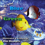 In The Blue Getting Green
