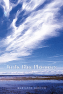 In the Blue Pharmacy: Essays on Poetry and Other Transformations