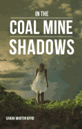 In the Coal Mine Shadows