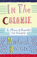 In the Colonie: A Memoir of Separation and Belonging