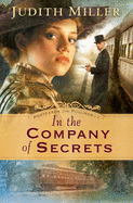In the Company of Secrets - Miller, Judith