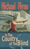 In the Country of the Blind - Flynn, Michael, MRACOG