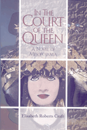 In the Court of the Queen: A Novel of Mesopotamia