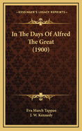 In the Days of Alfred the Great (1900)