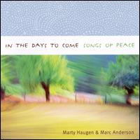 In the Days to Come: Songs of Peace - Marty Haugen/Marc Anderson