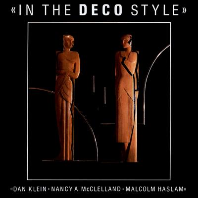 In the Deco Style - Klein, Dan, and Haslam, Malcolm, and McClelland, Nancy A