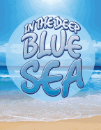 In the Deep Blue Sea