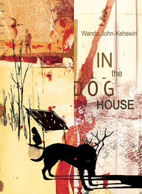 In the Dog House - John-Kehewin, Wanda