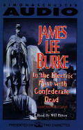 In the Electric Mist with the Confederate Dead - Burke, James Lee, and Patton, Will (Read by)