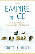 In the Empire of Ice: Encounters in a Changing Landscape