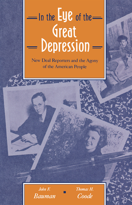 In the Eye of the Great Depression - Bauman, John, and Coode, Thomas