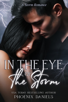 In The Eye of the Storm - Daniels, Phoenix