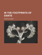 In the Footprints of Dante