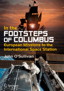 In the Footsteps of Columbus: European Missions to the International Space Station