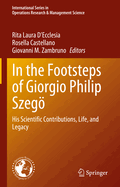 In the Footsteps of Giorgio Philip Szeg: His Scientific Contributions, Life, and Legacy