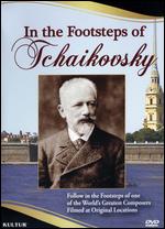 In the Footsteps of Tchaikovsky - 