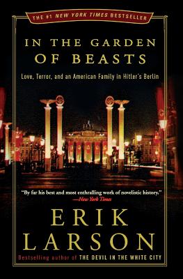 In the Garden of Beasts - Larson, Erik