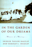 In the Garden of Our Dreams: Memoirs of a Marriage