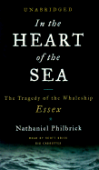 In the Heart of the Sea - Philbrick, Nathaniel, and Brick, Scott (Read by)