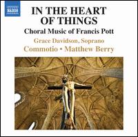 In the Heart of Things - Grace Davidson (soprano); Commotio (choir, chorus); Matthew Berry (conductor)