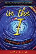 In the I: Easing through Life-Storms