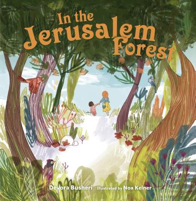 In the Jerusalem Forest - Busheri, Devora