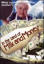 In The Land of Milk and Money - Susan J. Emshwiller