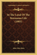 In The Land Of The Strenuous Life (1905)