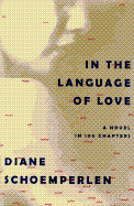 In the Language of Love: 8a Novel in 100 Chapters