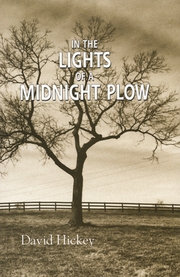 In the Lights of a Midnight Plow - Hickey, David