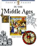 In the Middle Ages: Food and Feasts