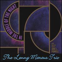 In the Middle of the Night - The Lenny Marcus Trio