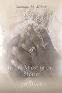 In the Midst of the Storm: Covid-19