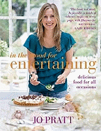 In the Mood for Entertaining: Food for Every Occasion