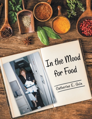 In the Mood for Food - Goin, Catherine E