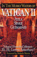 In the Murky Waters of Vatican II - Guimaraes, Atila S