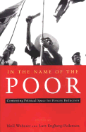 In the Name of the Poor: Contesting Political Space for Poverty Reduction